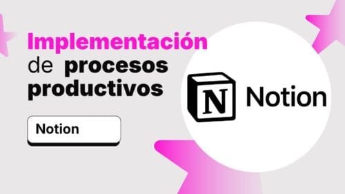 Organizamos tu negocio con Notion – Sistemas, plantillas y flujos de trabajo