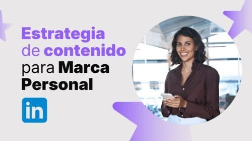 Creamos tu estrategia de contenido para LinkedIn y redes – Impulsa tu marca personal