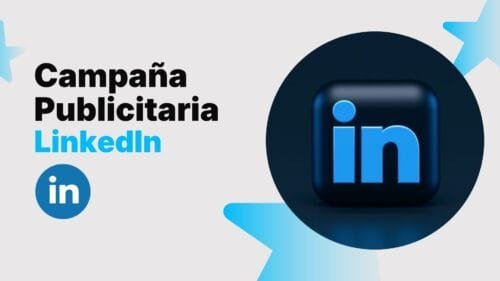 Creamos tu Campaña Publicitaria en LinkedIn Ads – Llega a empresas